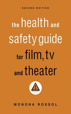 The Health & Safety Guide for Film, TV & Theater, Second Edition