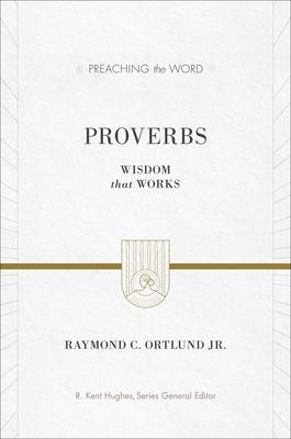 Proverbs: Wisdom That Works