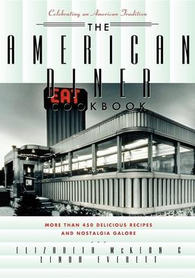 The American Diner Cookbook: More Than 450 Recipes and Nostalgia Galore Subscription