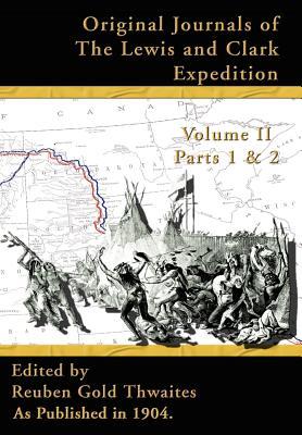 Original Journals of the Lewis and Clark Expedition: 1804-1806