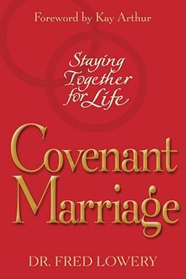 Covenant Marriage: Staying Together for Life