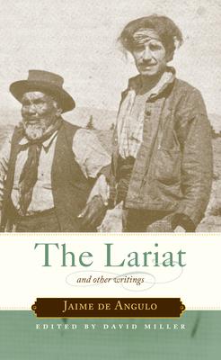 The Lariat: And Other Writings