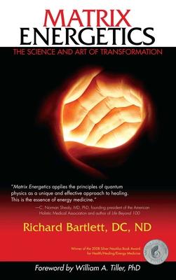 Matrix Energetics: The Science and Art of Transformation