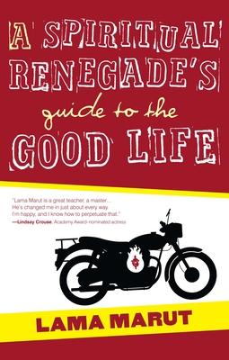 A Spiritual Renegade's Guide to the Good Life Subscription