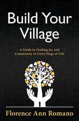 Build Your Village: A Guide to Finding Joy and Community in Every Stage of Life Subscription