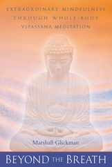 Beyond the Breath: Extraordinary Mindfulness Through Whole Body Vipassana Yoga Meditation Subscription