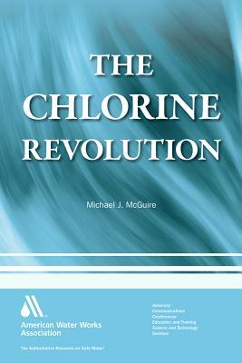 The Chlorine Revolution: Water Disinfection and the Fight to Save Lives