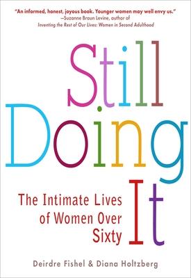 Still Doing It: The Intimate Lives of Women Over Sixty