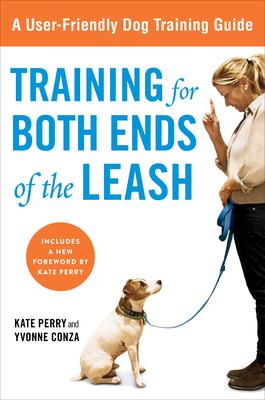 Training for Both Ends of the Leash: A Guide to Cooperation Training for You and Your Dog