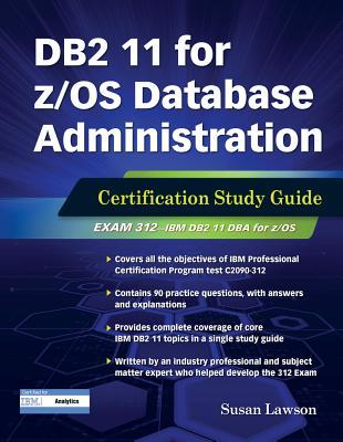 DB2 11 for z/OS Database Administration: Certification Study Guide