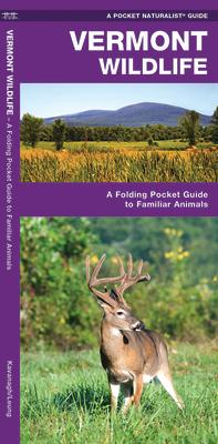 Vermont Wildlife: A Folding Pocket Guide to Familiar Animals