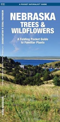 Nebraska Trees & Wildflowers: A Folding Pocket Guide to Familiar Plants