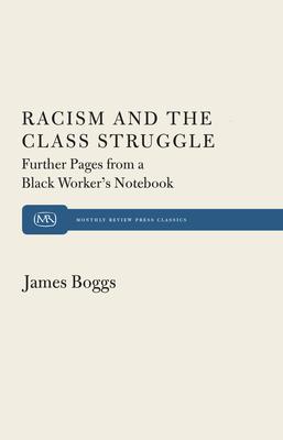 Racism and the Class Struggle: Further Pages from a Black Worker's Notebook