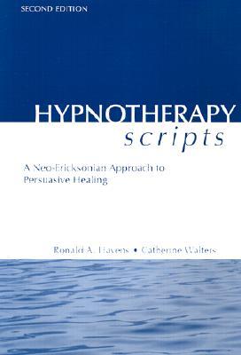 Hypnotherapy Scripts: A Neo-Ericksonian Approach to Persuasive Healing Subscription