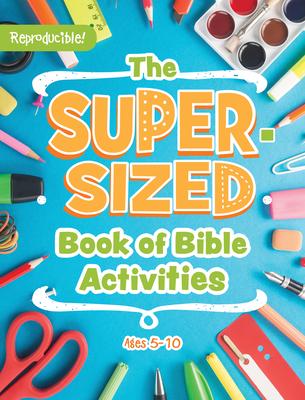 The Super-Sized Book of Bible Activities