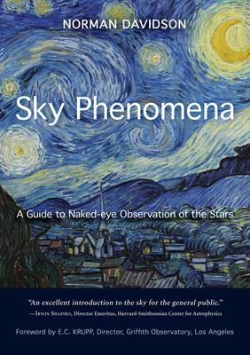 Sky Phenomena: A Guide to Naked-Eye Observation of the Stars