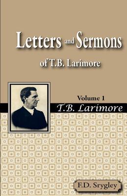 Letters and Sermons of T.B. Larimore Vol. 1