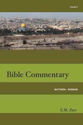 Zerr Bible Commentary Vol. 5 Matthew - Romans