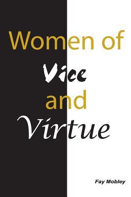 Women of Vice and Virtue