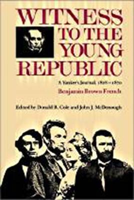 Witness to the Young Republic: A Yankee's Journal, 1828-1870