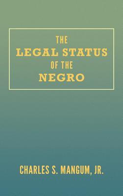 The Legal Status of the Negro