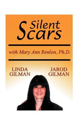 Silent Scars: The True Story of Linda Gilman