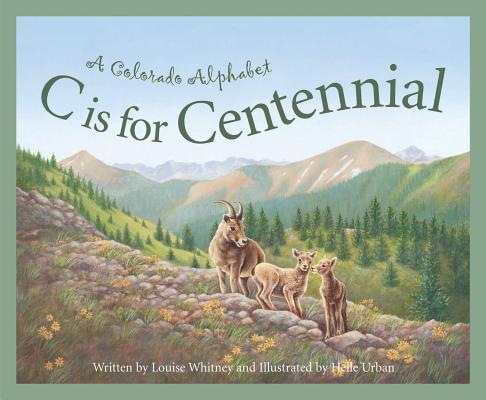 C Is for Centennial: A Colorado Alphabet