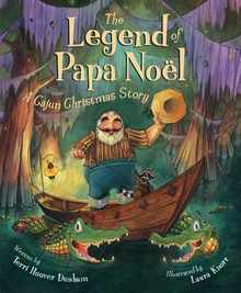 The Legend of Papa Noel: A Cajun Christmas Story