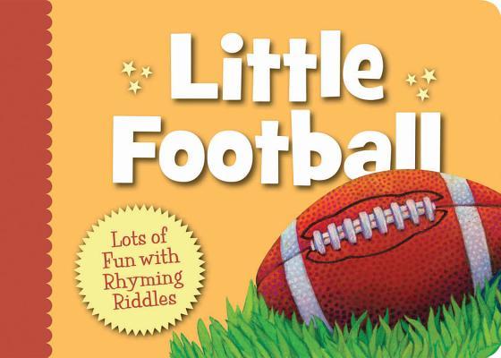 Little Football: Lots of Fun with Rhyming Riddles