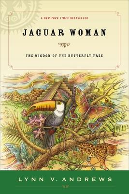 Jaguar Woman: The Wisdom of the Butterfly Tree