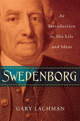 Swedenborg: An Introduction to His Life and Ideas