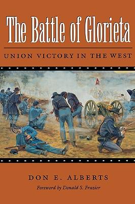 The Battle of Glorieta: Union Victory in the Westvolume 61