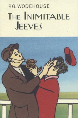 The Inimitable Jeeves: A Bertie & Jeeves Collection