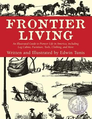 Frontier Living: An Illustrated Guide To Pioneer Life In America Subscription