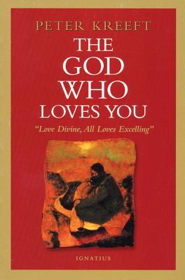 The God Who Loves You: Love Divine, All Loves Excelling