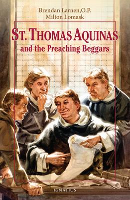 St. Thomas Aquinas and the Preaching Beggars