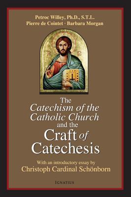 The Catechism of the Catholic Church and the Craft of Catechesis