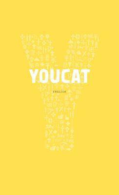 Youcat English: Youth Catechism of the Catholic Church