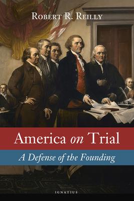 America on Trial: A Defense of the Founding