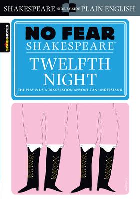 Twelfth Night: No Fear Shakespeare Side-By-Side Plain English