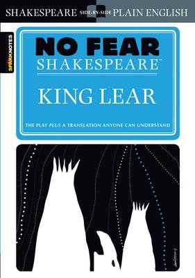 King Lear: No Fear Shakespeare Side-By-Side Plain English