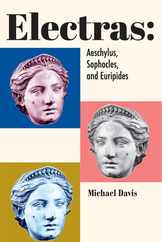 Electras: Aeschylus, Sophocles, and Euripides Subscription