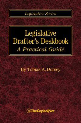 Legislative Drafter's Deskbook: A Practical Guide