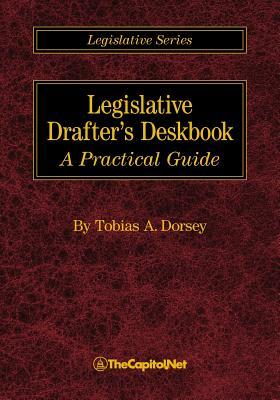 Legislative Drafter's Deskbook: A Practical Guide