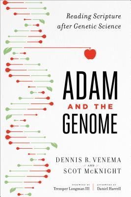 Adam and the Genome: Reading Scripture After Genetic Science