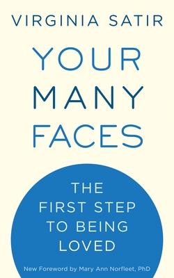 Your Many Faces: The First Step to Being Loved