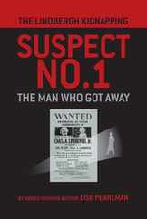 The Lindbergh Kidnapping Suspect No. 1: The Man Who Got Away Subscription