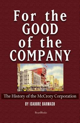 For the Good of the Company: The History of the McCrory Corporation