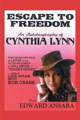 Escape to Freedom: An Autobiography of Cynthia Lynn