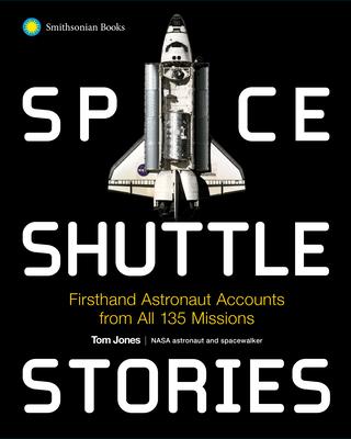 Space Shuttle Stories: Firsthand Astronaut Accounts from All 135 Missions Subscription